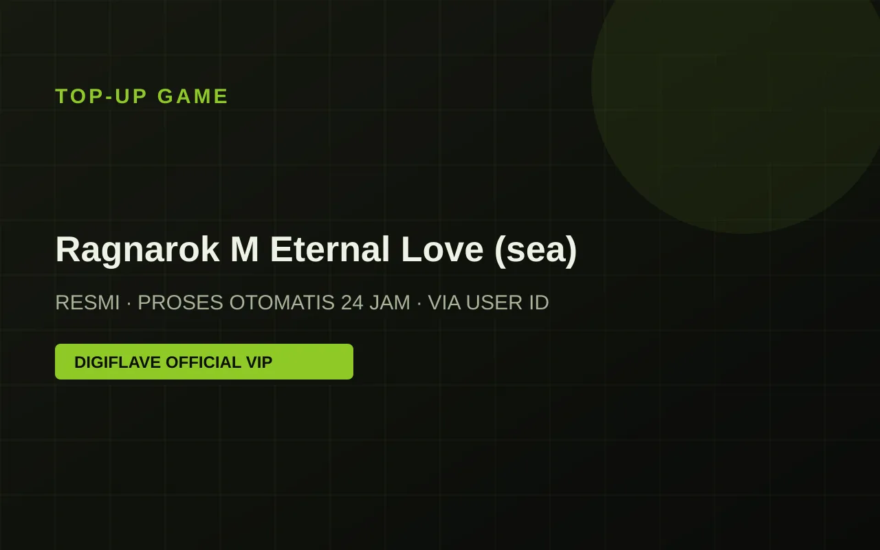 Top-up Ragnarok M Eternal Love (sea) — Digiflave Official VIP