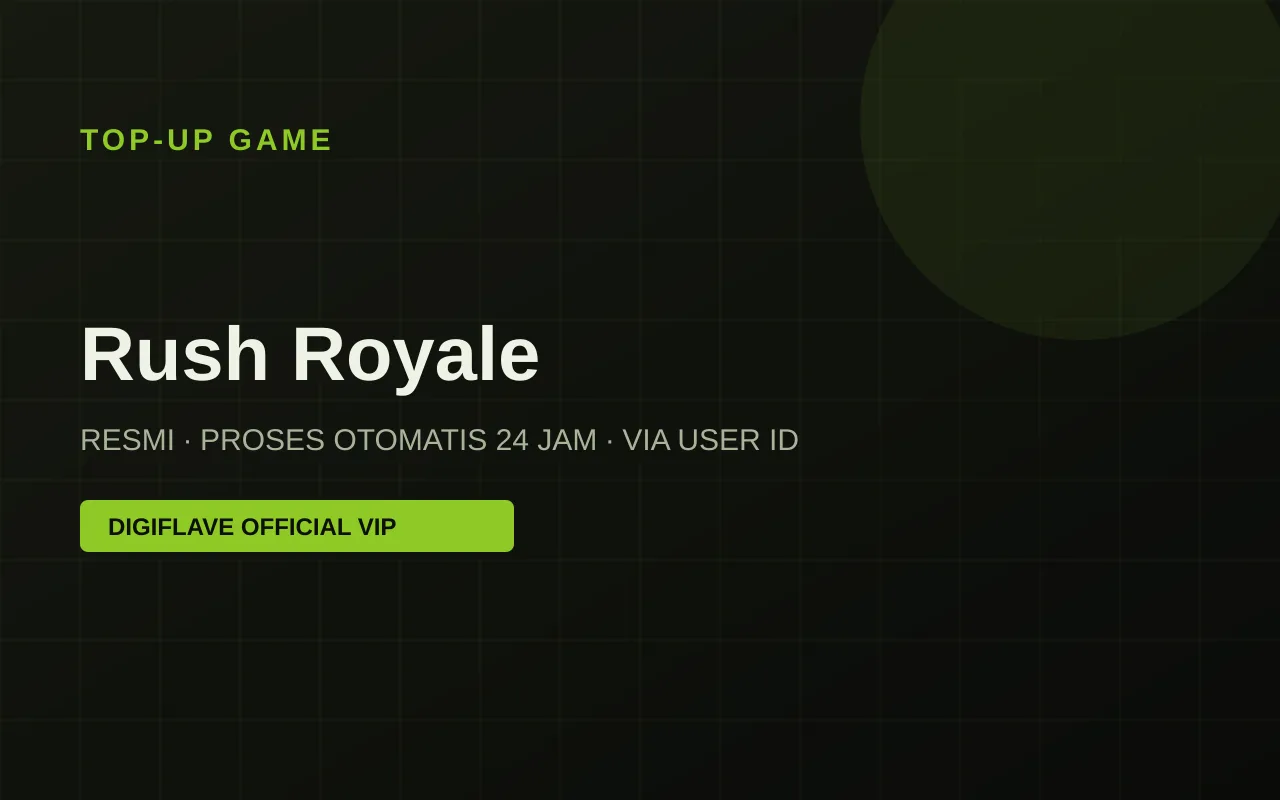 Top-up Rush Royale — Digiflave Official VIP