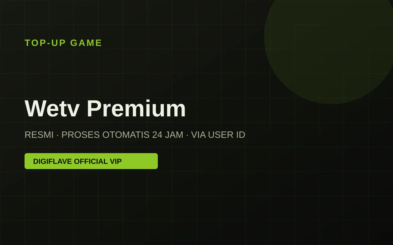 Top-up Wetv Premium — Digiflave Official VIP